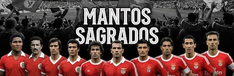 Mantos Sagrados – Camisolas históricas do Benfica